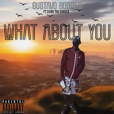 What about you (feat. Chino the Chosen) - Single
