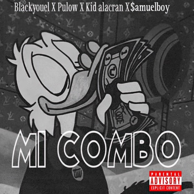 Mi Combo (feat. Pulow, Kid Alacrán & $amuelboy) - Single
