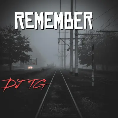 Ascolta 'remember - Single' di Dj Tg