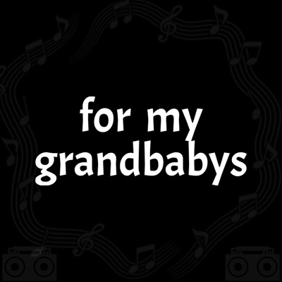 For My Grandbabys - EP