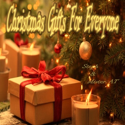Christmas Gifts For Everyone (feat. Steph) - Single