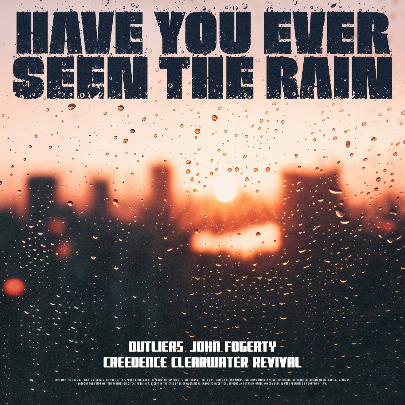 Outliers, John Fogerty & Creedence Clearwater Revival – Have You Ever Seen The Rain – Single (2025) [iTunes Match M4A]