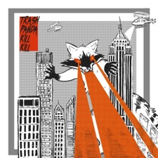 Trash Panda Kill Kill - Strange Hands
