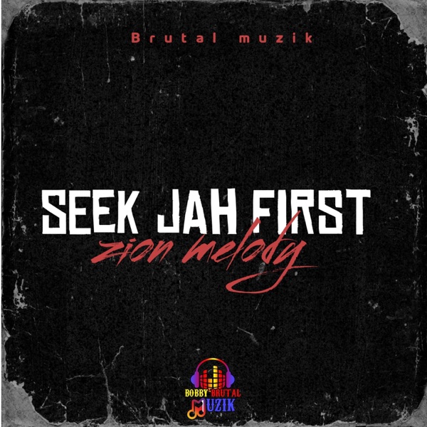 Seek Jah First (feat. Zion Melody)
