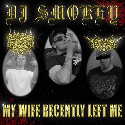 MY WIFE RECENTLY LEFT ME - Single