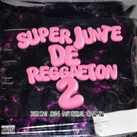 Super Junte de Reggaeton 2 (feat. Santi Ezequiel, Ezkiel, TNJ, diego ciani & jonike) - Single - MUQERMX