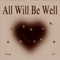 All Will Be Well artwork