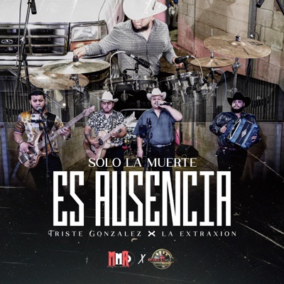 Solo La Muerte Es Ausencia (feat. La Extraxion) - Single