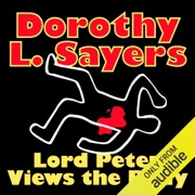 Lord Peter Views the Body: Lord Peter Wimsey, Book 4 (Unabridged) - Dorothy L. Sayers