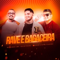 Rave E Bagaceira - Single - Marquinhos Lima, Biu do Piseiro & Anderson & Vei da Pisadinha