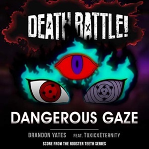Death Battle: Dangerous Gaze (feat. ToxicxEternity) - Single
