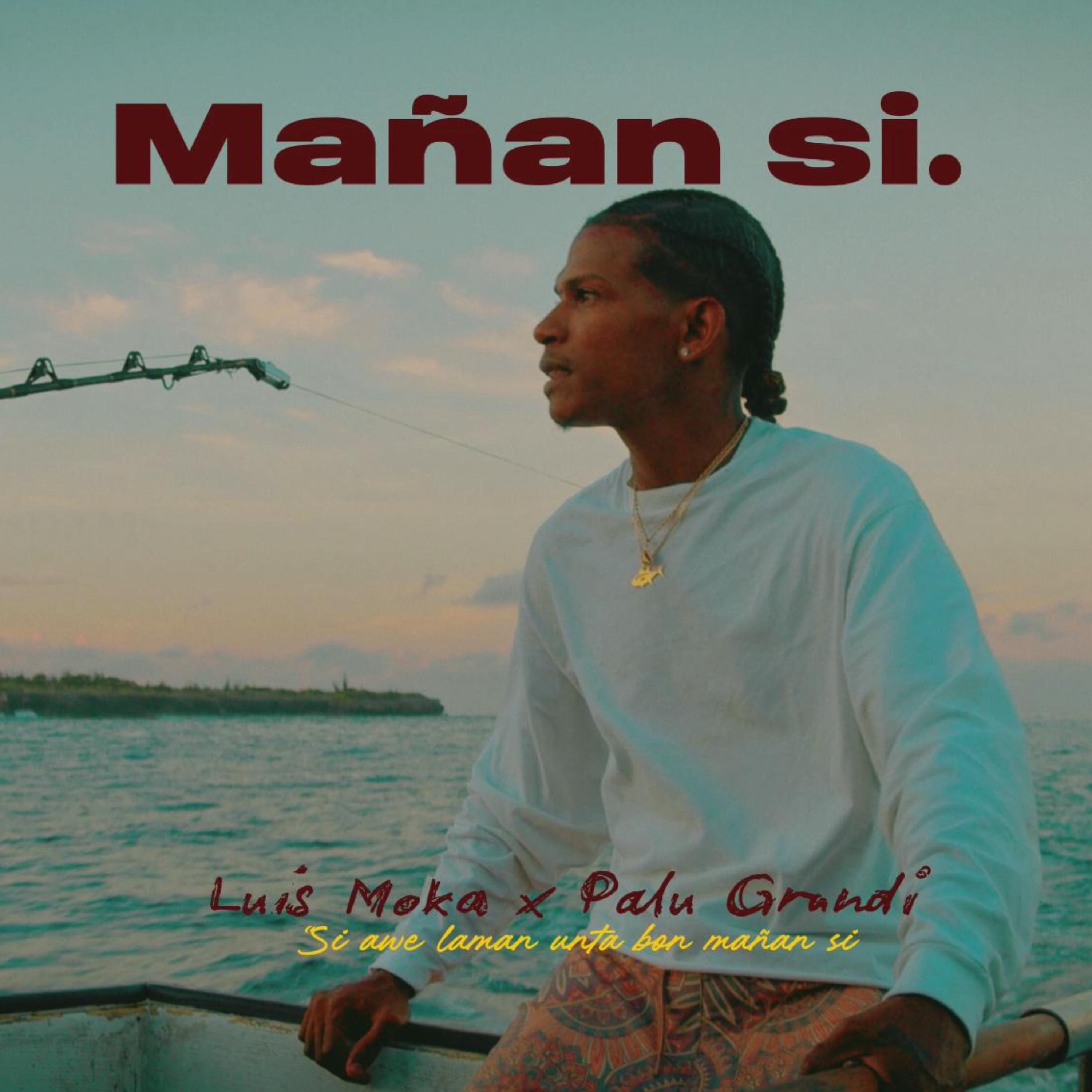 LUIS MOKA 2025 FT PALU GRANDI - MAÑAN SI