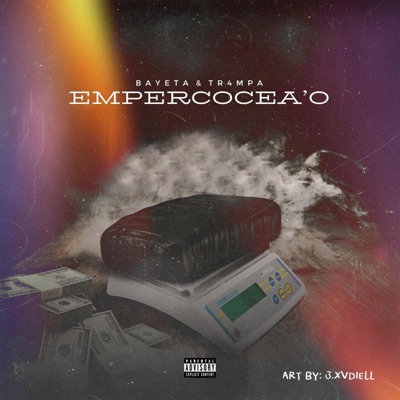 Empercocea'o (feat. Bayeta167 & Trampa) - Single