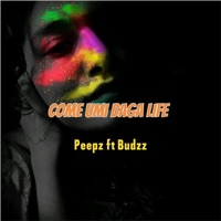 COME UMI BAGA LIFE (feat. Peepz  Budzz) - Single - 117_Music