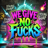 We give no f***s - Single - Young Guap