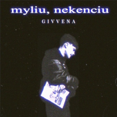 myliu, nekenciu - Single
