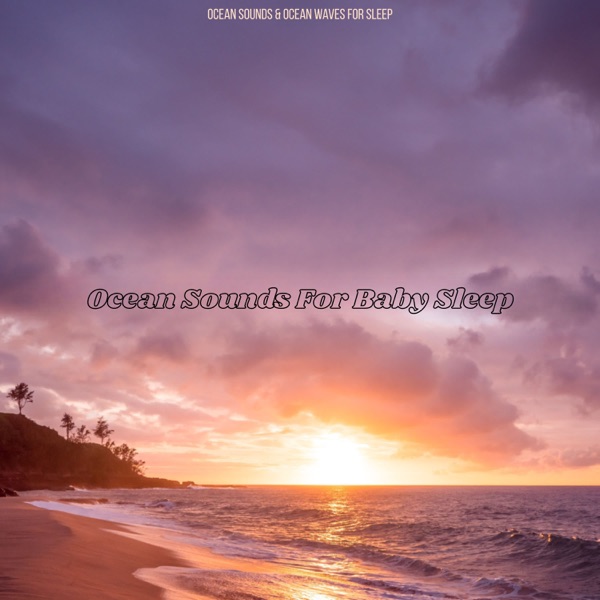 Ocean Sounds For Baby Sleep