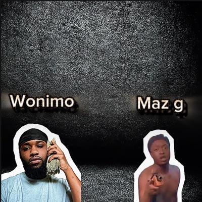 Wonimo x Maz g 2 (feat. Maz G) - EP
