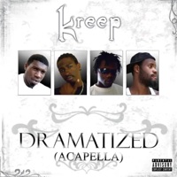 Dramatized (Acapella) - Kreep