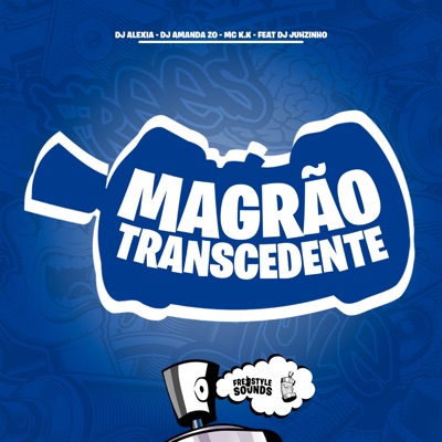 Magrão Transcedente (feat. Dj Juhzinho) - Single