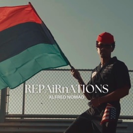 REPAiRnATIONS (feat. Poetra Asantewa) Alfred Nomad