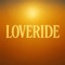 Loveride - Young Civilian & Davi lyrics