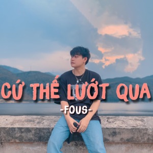 Cứ Thế Lướt Qua - Single