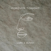 Forever Tonight - Single - Lupe X Sunny