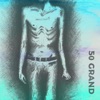 50 Grand - Single