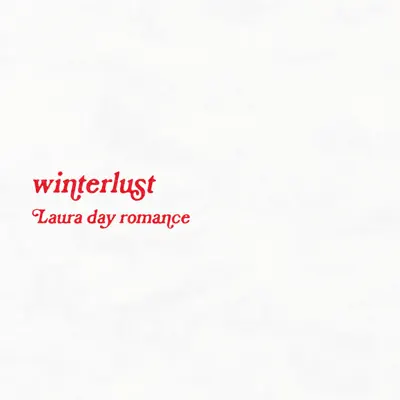 winterlust - Laura day romance: Song Lyrics, Music Videos & Concerts