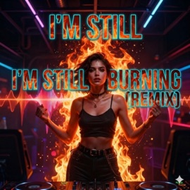 I'm still burning (Remix) Jay reaXion Evans