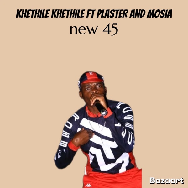 Khethile khethile (feat. Plaster & Mosia)