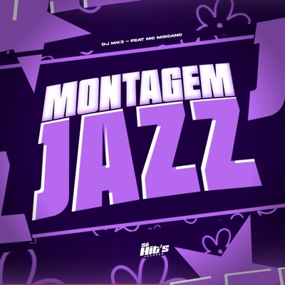 Montagem Jazz (feat. Mc Moicano) - Single