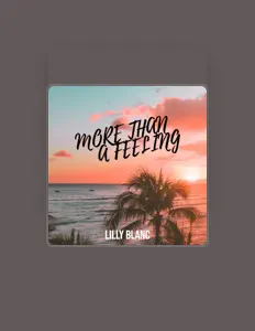 Ascolta Lilly Blanc, guarda video musicali, leggi la biografia, vedi le date del tour & altro!