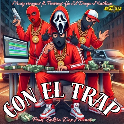 con el trap (feat. Fortrexs_mc, mathizo & higriega) [zakiro dexmen Remix] - Single