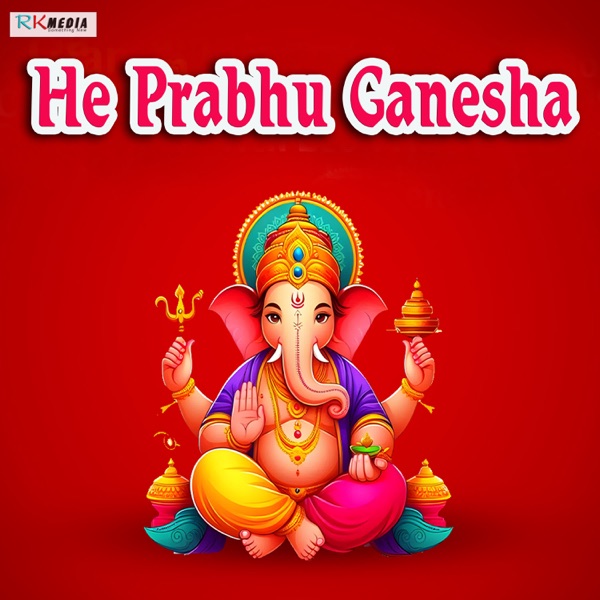 He Prabhu Ganesha