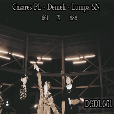661 x 686 (feat. Demek 661 & Lumpa SN) - Single