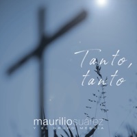 Tanto Tanto - Maurilio Suárez y el Grupo Méssia