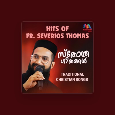 Listen to Fr. Severios Thomas, watch music videos, read bio, see tour dates & more!