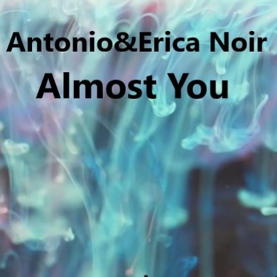 Almost You (feat. Erica Noir) - Single