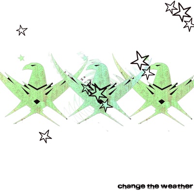 CHANGE THE WEATHER - Single