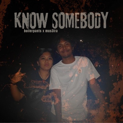 Know Somebody (feat. mus3ira) - Single