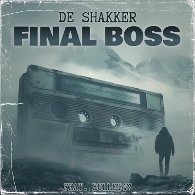 Final Boss (feat. Bullet47) - Single