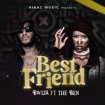 Best Friend (feat. The Ben) - Bwiza