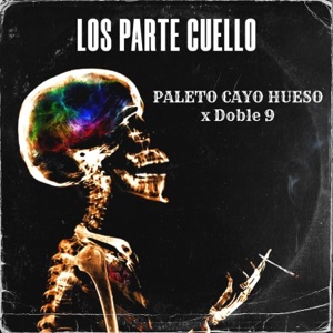 Los Parte Cuello (feat. Paleto Cayo Hueso)