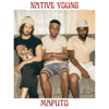 Maputo - Native Young