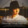 VALENTINA SÁNCHEZ & Serenata En Los Llanos - Homenaje A Jorge Guerrero: Mi Noviecita Y El Llano / Ábreme El Pecho / Tal vez / Las Tardes Grises De Junio / Aguacero Del Recuerdo / Añoranzas