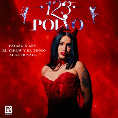 Song - 123 Polvo - Payaso x Ley, El Yirow Y El Tingo, Alex Duvall & Befocus Music