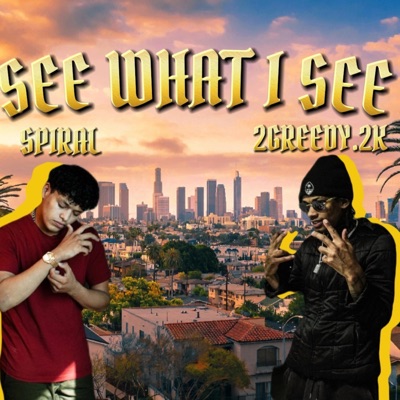 See What I See (feat. Spiral) - Single