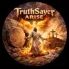 TruthSayer Arise - The Chosen